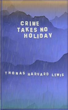 Crime Takes No Holiday: A Detective Story Novella