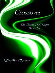 Crossover 'The Chosen One Trilogy: Book One'