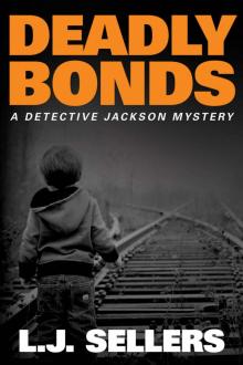 Deadly Bonds (A Detective Jackson Mystery)