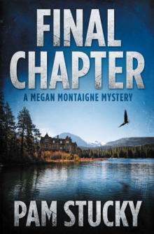 Final Chapter: A Megan Montaigne Mystery (Megan Montaigne Mysteries)