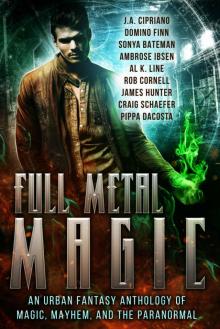 Full Metal Magic: An Urban Fantasy Anthology