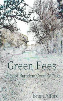 Green Fees--Tales of Barndem Country Club