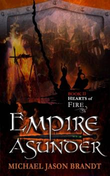 Hearts of Fire (Empire Asunder Book 2)