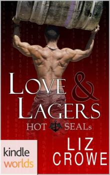 Hot SEALs: Love & Lagers (Kindle Worlds Novella)