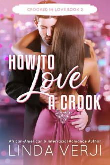 How To Love A Crook (Crooked In Love Book 2)