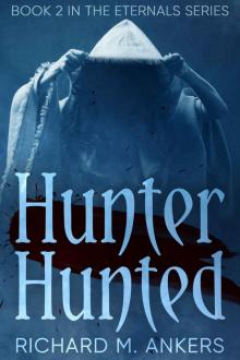 Hunter Hunted (The Eternals Book 2)