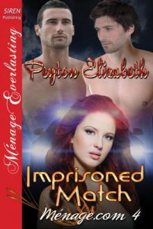 Imprisoned Match [Ménage.com 4] (Siren Publishing Ménage Everlasting)