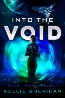 Into the Void (Beyond Humanity Book 1)