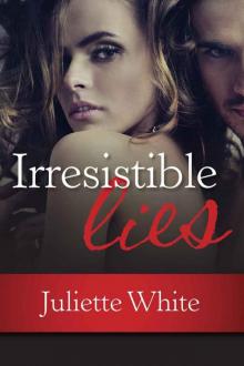 Irresistible Lies