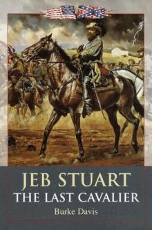 Jeb Stuart, The Last Cavalier