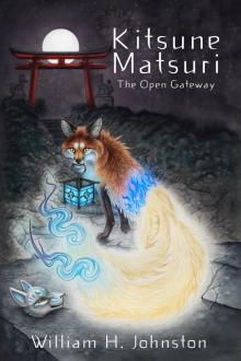 Kitsune Matsuri: The Open Gateway