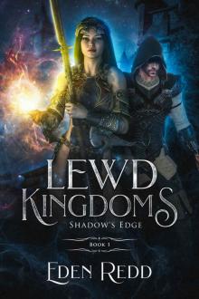 Lewd Kingdoms: Shadow's Edge: A High Fantasy Digital Adventure