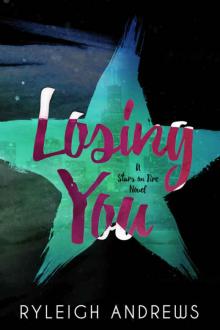 Losing You (Stars On Fire #4)