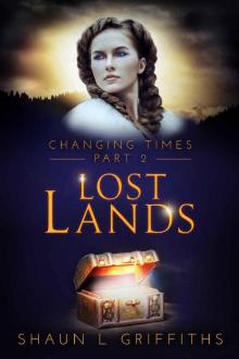 Lost Lands (CHANGING TIMES Book 2)