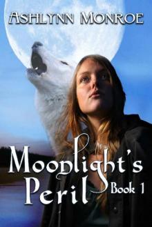 Moonlight's Peril (Moonlight Series Book 1)