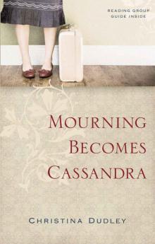 Mourning Becomes Cassandra