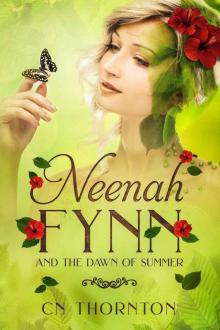 Neenah Fynn: and the Dawn of Summer