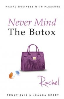 Never Mind The Botox: Rachel