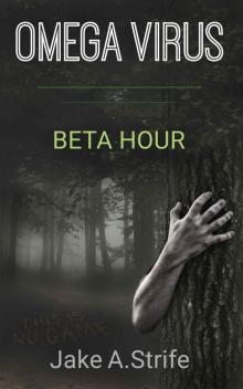 Omega Virus (Book 1): Beta Hour