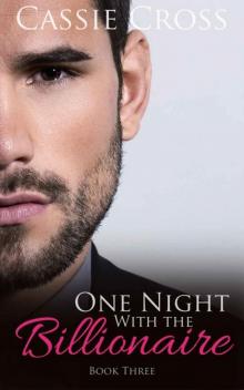 One Night With the Billionaire: Book Three