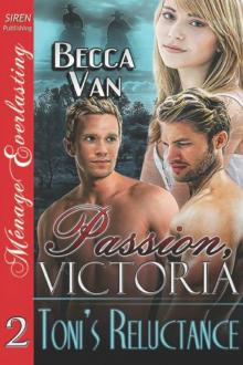 Passion, Victoria 2: Toni's Reluctance (Siren Publishing Ménage Everlasting)