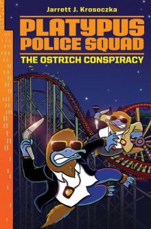 Platypus Police Squad : The Ostrich Conspiracy (9780062071675)