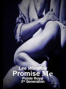 Promise Me (Pointe Royal 3rd Generation Book 1)