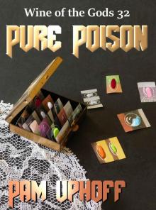 Pure Poison (Wine of the Gods Book 32)