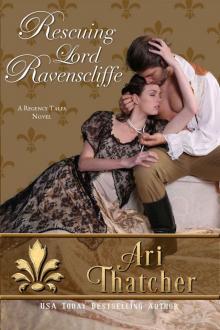 Rescuing Lord Ravenscliffe (Regency Tales Book 2)