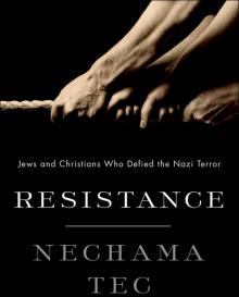 Resistance: Jews and Christians Who Defied the Nazi Terror