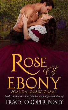 Rose of Ebony (Scandalous Scions Book 1)