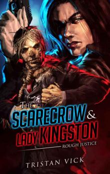 Rough Justice (The Scarecrow and Lady Kingston Book 1)