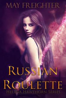 Russian Roulette (Helena Hawthorn Series Book 1)