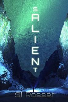 SALIENT: Fast Paced SciFi Thriller