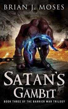 Satan's Gambit (The Barrier War Book 3)