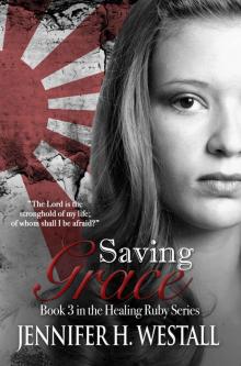 Saving Grace: A Novel (Healing Ruby Book 3)