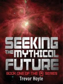 Seeking the Mythical Future