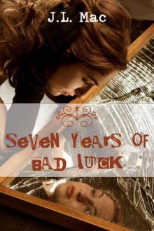 Seven Years of Bad Luck