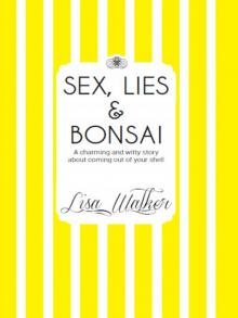 Sex, Lies and Bonsai