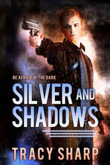 Silver and Shadows: A Halfmoon Investigations Urban Fantasy