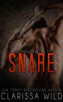 Snare (Delirious book 1)