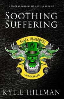 Soothing Suffering (Black Shamrocks MC)