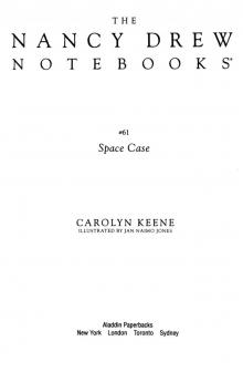 Space Case (Nancy Drew Notebooks Book 61)