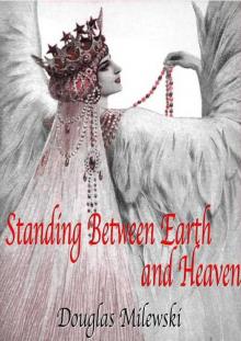 Standing Between Earth and Heaven