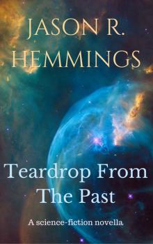 Teardrop From The Past: Sci-Fi Novella