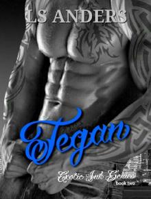 Tegan: Exotic Ink Series (Book Two)