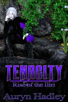 Tenacity (Rise of the Iliri Book 5)