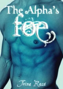 The Alpha's Foe (A Paranormal Shifter Romance) (Billionaire Alpha)