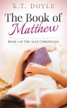 The Book of Matthew (The Alex Chronicles Book 1)