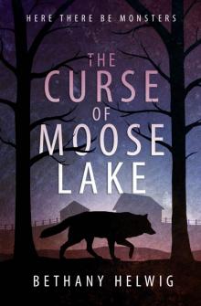 The Curse of Moose Lake (International Monster Slayers Book 1)